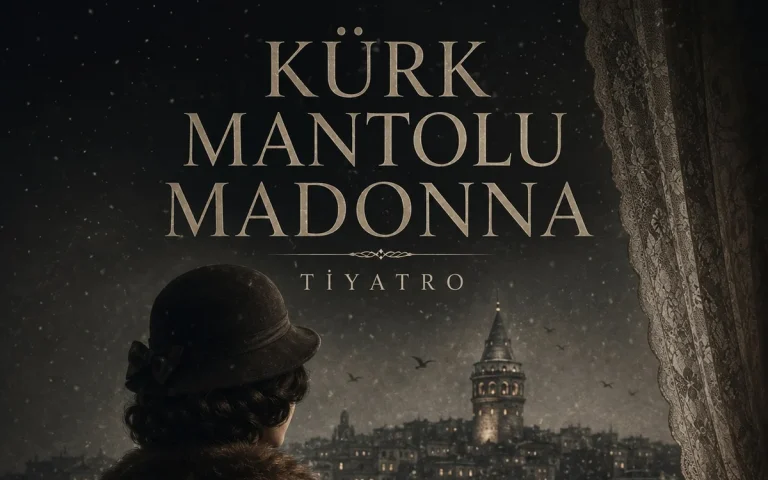 Kürk Mantolu Madonna Tiyatro Oyunu